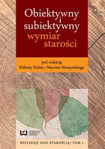 Obrazek Obiektywny i subiektywny wymiar starości