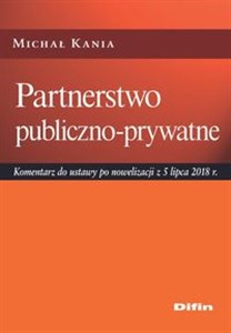 Bild von Partnerstwo publiczno-prywatne Komentarz do ustawy po nowelizacji z 5 lipca 2018 r.