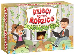 Obrazek Dzieci kontra Rodzice Bogatym być