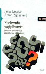 Obrazek Pochwała wątpliwości Jak mieć przekonania i nie stac się fanatykiem