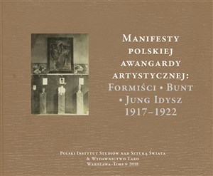 Bild von Manifesty polskiej awangardy artystycznej: Formiści - Bunt - Jung Idysz 1917-1922