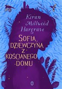 Polska książka : Sofia dzie... - Kiran Millwood Hargrave