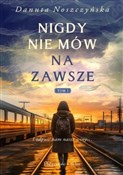 Nigdy nie ... - Danuta Noszczyńska - Ksiegarnia w niemczech