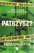 Polska książka : Patrzysz? ... - Katarzyna Bester