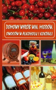 Obrazek Domowy wyrób win, miodów, owoców w alkoholu i koktajli