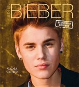 Obrazek Justin Bieber Nieoficjalna biografia