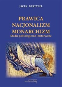 Bild von Prawica Nacjonalizm Monarchizm Studia politologiczno-historyczne.