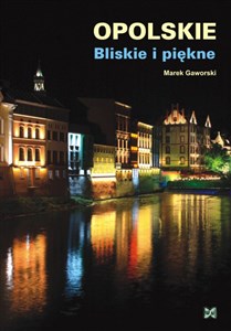 Obrazek Opolskie Bliskie i piękne