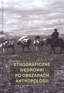 Bild von Etnograficzne wędrówki po obszarach antropologii Tom w darze dla Profesora Lecha Mroza