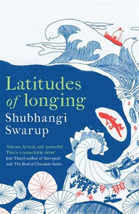 Bild von SWARUP, S: LATITUDES OF LONGING