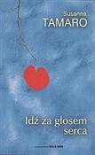 Zobacz : Idź za gło... - Susanna Tamaro