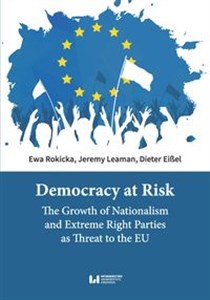 Obrazek Democracy at Risk The Growth of Nationalism and Extreme Right Parties as Threat to the EU
