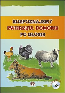 Obrazek Rozpoznajemy zwierzęta domowe po głosie z płytą CD