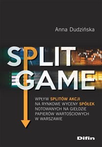 Bild von Split Game Wpływ splitów akcji na rynkowe wyceny spółek notowanych na Giełdzie Papierów Wartościowych w Warszaw