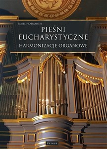 Bild von Pieśni Eucharystyczne. Harmonizacje organowe