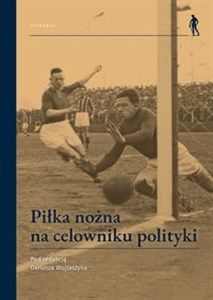 Obrazek Piłka nożna na celowniku polityki