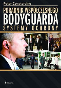 Obrazek Poradnik współczesnego Bodyguarda. Systemy ochrony