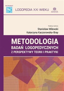 Obrazek Metodologia badań logopedycznych z perspektywy teorii i praktyki