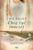 Chcę żyć i... - Ewa Bauer -  fremdsprachige bücher polnisch 