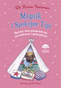 Bild von Mopsik i Spokojne Tipi Opowieść, która pomaga dzieciom się zrelaksować i samoregulować