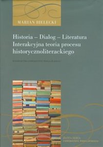 Obrazek Historia Dialog Literatura Interakcyjna teoria procesu historycznoliterackiego