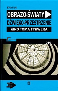 Obrazek Obrazo-światy dźwięko-przestrzenie Kino Toma Tykwera