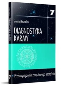 Obrazek Diagnostyka karmy 7 Przezwyciężenie zmysłowego...