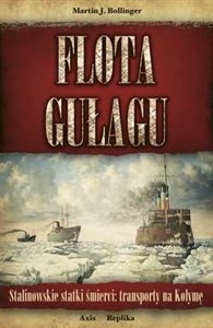 Bild von Flota Gułagu Stalinowskie statki śmierci: transporty na Kołymę