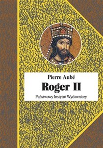 Obrazek Roger II Twórca państwa Normanów włoskich