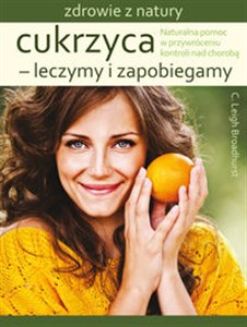 Bild von Cukrzyca leczymy i zapobiegamy Naturalna pomoc w przywróceniu kontroli nad chorobą