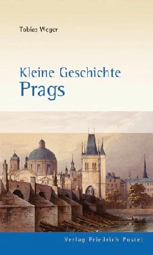 Obrazek WEGER, T: KLEINE GESCHICHTE PRAGS