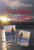 Polnische buch : Przerwane ... - Robert Brygała