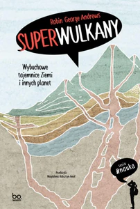 Obrazek Superwulkany Wybuchowe tajemnice Ziemi i innych planet