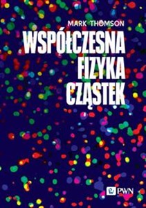 Obrazek Współczesna fizyka cząstek