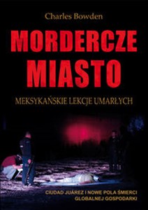 Obrazek Mordercze miasto Meksykańskie lekcje umarłych