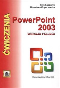 Obrazek Ćwiczenia z Power Point 2003 wersja polska Elementy pakietu Office 2003