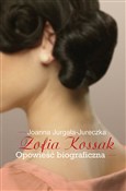 Zofia Koss... - Joanna Jurgała-Jureczka - buch auf polnisch 