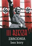 III Rzesza... - Joanna Wieliczka-Szarkowa -  Książka z wysyłką do Niemiec 