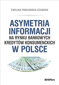 Bild von Asymetria informacji na rynku bankowych kredytów konsumenckich w Polsce