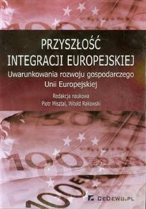 Bild von Przyszłość integracji europejskiej Uwarunkowania rozwoju gospodarczego Unii Europejskiej