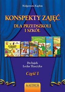 Obrazek Konspekty zajęć dla przedszkoli i szkół. Część I.