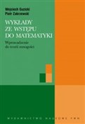 Wykłady ze... - Wojciech Guzicki, Piotr Zakrzewski -  polnische Bücher