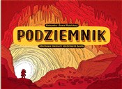 Książka : Podziemnik... - Aleksandra Mizielińska, Daniel Mizieliński