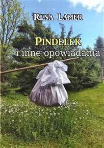 Obrazek Pindelek i inne opowiadania