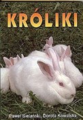 Książka : Króliki - Paweł Bielański, Dorota Kowalska