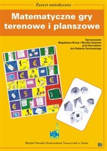 Obrazek Matematyczne gry terenowe i planszowe Zeszyt metodyczny