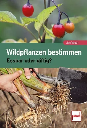 Bild von Wildpflanzen bestimmen. Essbar oder giftig?