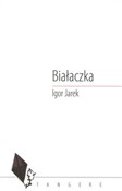 Polska książka : Białaczka - igor Jarek
