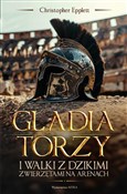 Polska książka : Gladiatorz... - Christopher Epplett