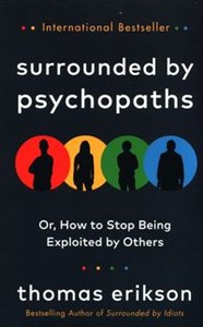 Bild von Surrounded by Psychopaths or, How to Stop Being Exploited by Others